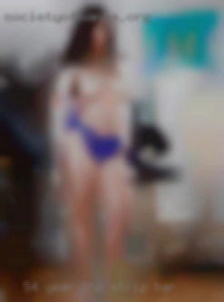 54 year old the strip bar  Latin BBW   female.