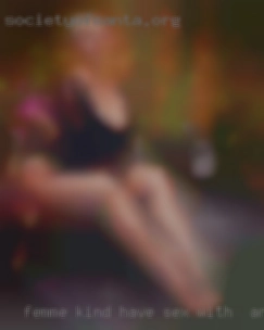Femme, kind, passionate and have sex with in Arizona kinky.
