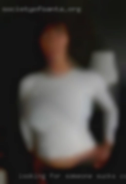 Looking sucks cock in Fairfield, CA for someone to fill that role.